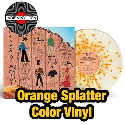 B-52's - Mesopotamia - Clear w/ Orange Splatter Color Vinyl