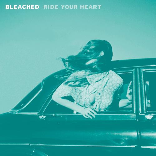 Bleached - Ride Your Heart - Vinyl Record