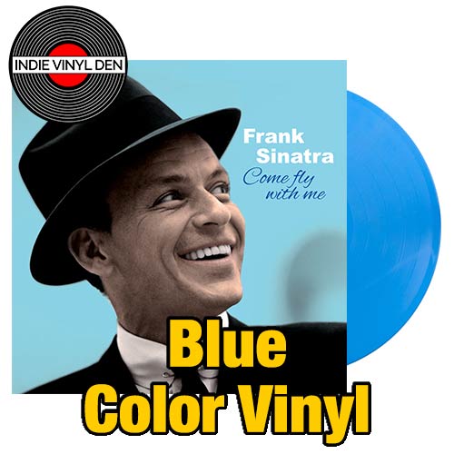 Frank Sinatra - Come Fly With Me  - Blue Color Vinyl Record