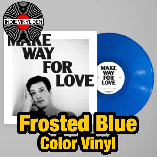 Marlon Williams - Make Way For Love - Frosted Blue Valentine Vinyl Record