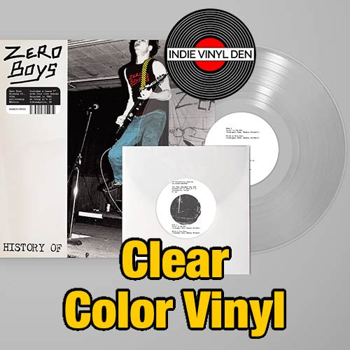 Zero Boys - History Of... (40th Anniversary Edition) - Clear Vinyl Record + 7"