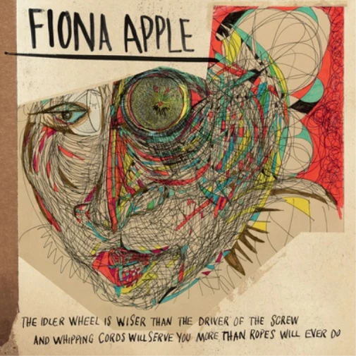 Fiona Apple - The Idler Wheel Is Wiser Than the Driver of the Screw... - Vinyl Record